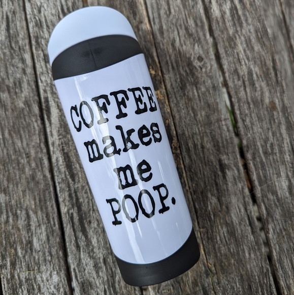 Coffee Makes Me Poop. Travel Coffee Mug Funny Office Humor - Picture 2 of 6